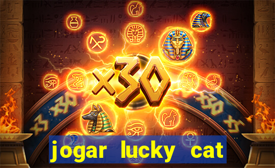 jogar lucky cat modo demo